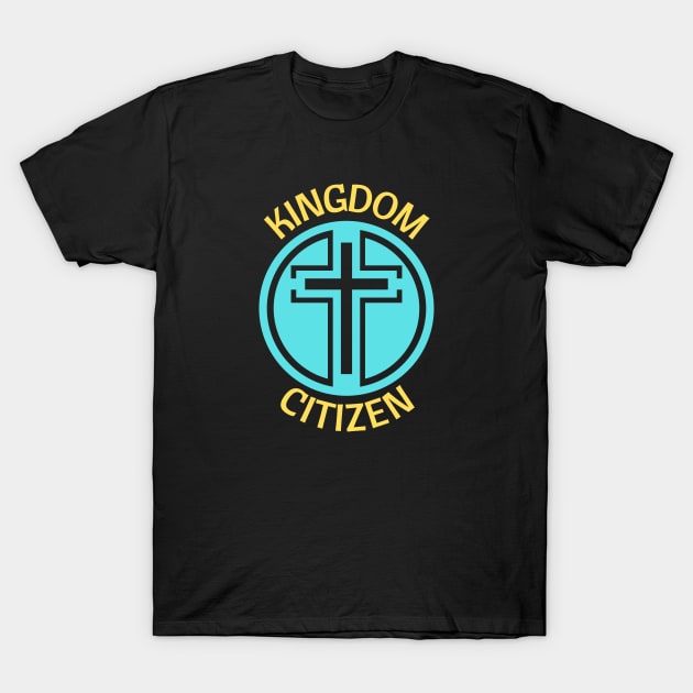 Kingdom Citizen T-Shirt by All Things Gospel